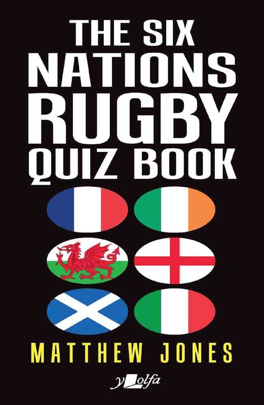 Llun o 'The Six Nations Rugby Quiz Book (2022)' 
                      gan Matthew Jones